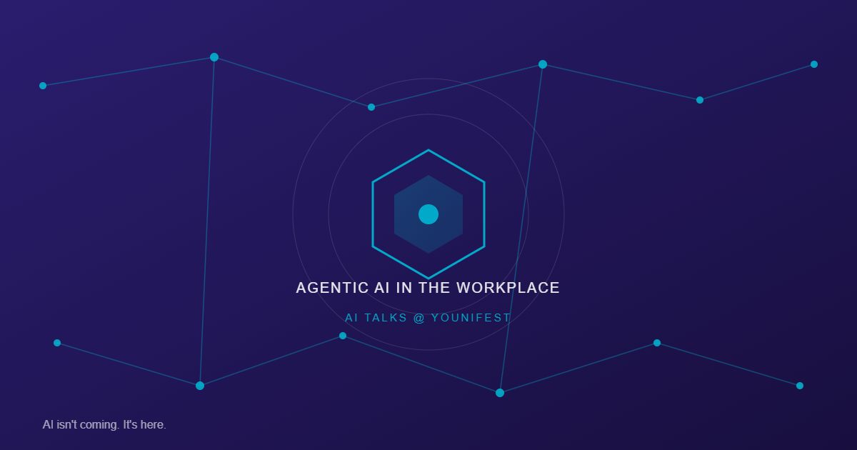 Agentic AI in the Workplace - AI Talks Younifest